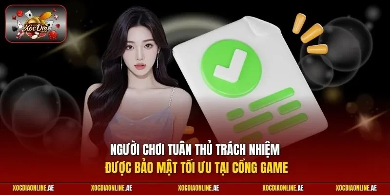 Người chơi tuân thủ trách nhiệm được bảo mật tối ưu tại cổng game