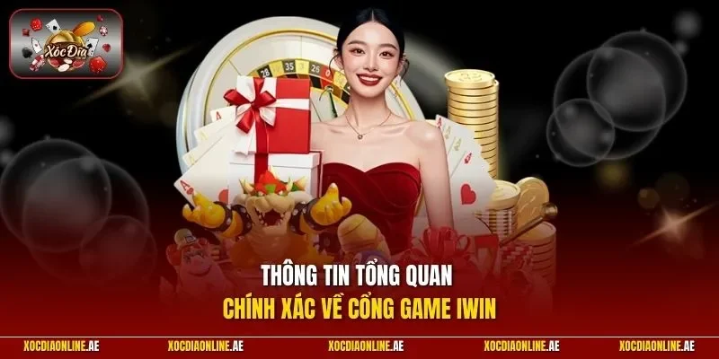 Thông tin tổng quan chính xác về cổng game IWIN